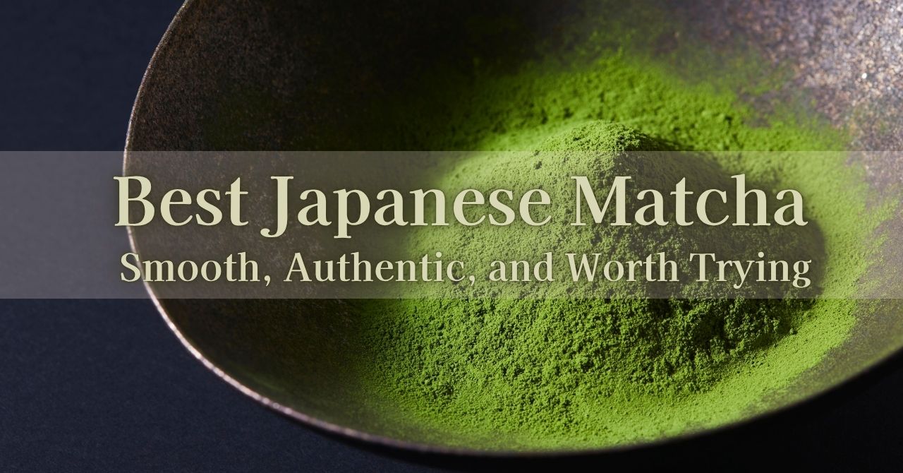 Best Japanese Matcha
